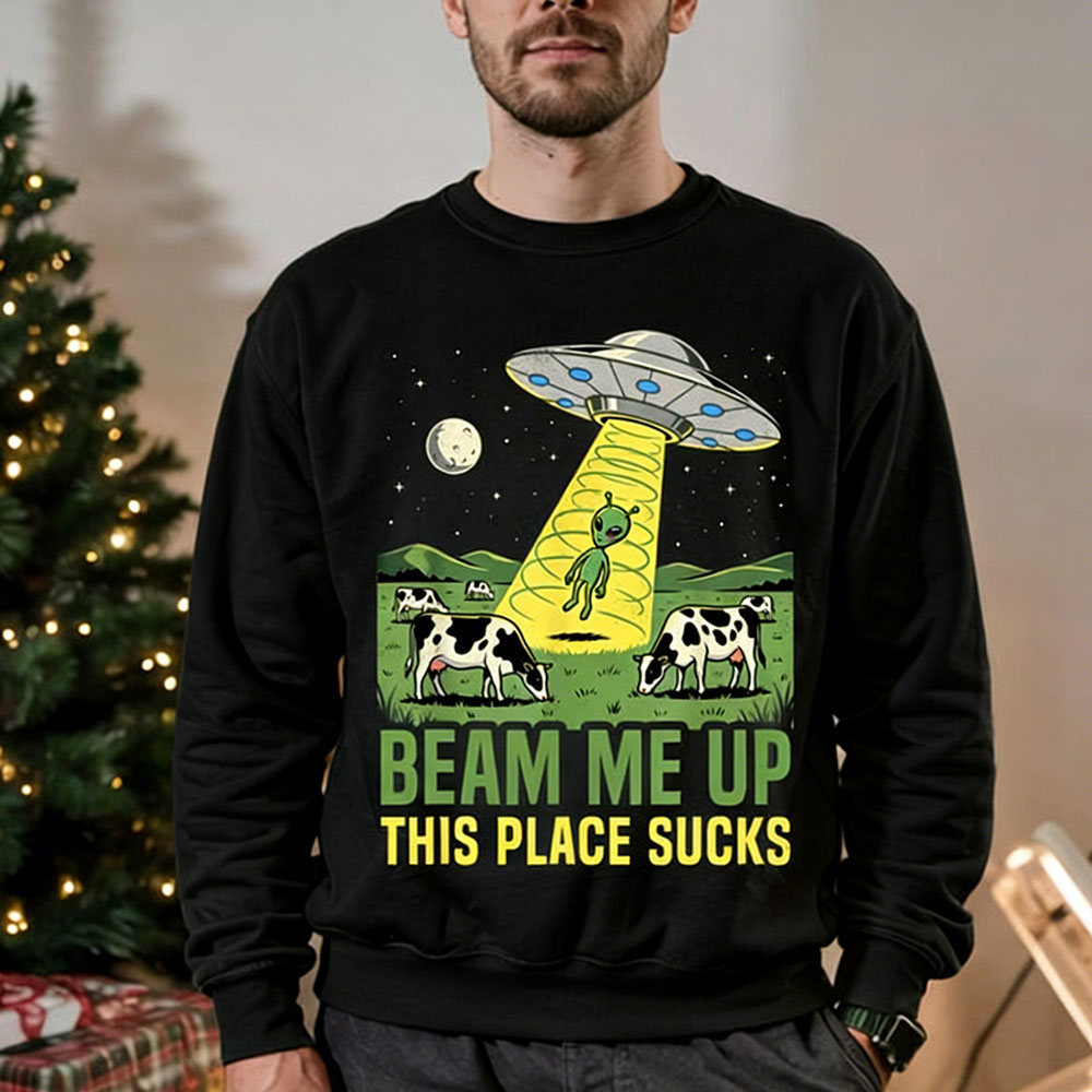 Beam Me Up This Place Sucks Me - Winter Clothing Quotes incelemesi ve fiyatı